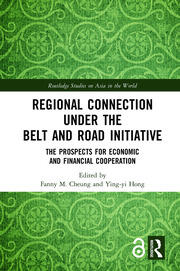 Regional Connection under the Belt and Road Initiative: The Prospects for Economic and Financial Cooperation book cover