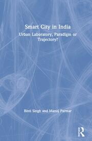 Smart City in India: Urban Laboratory, Paradigm or Trajectory? book cover