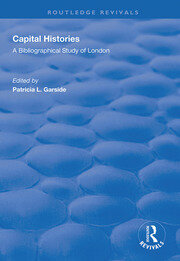 Capital Histories: A Bibliographical Study of London book cover