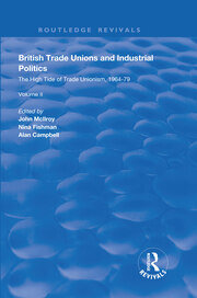 British Trade Unions and Industrial Politics: The High Tide of Trade Unionism, 1964-79 book cover