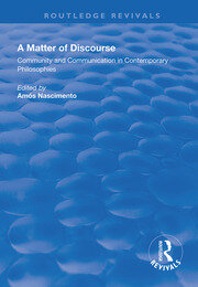 A Matter of Discourse: Community and Communication in Contemporary Philosophies book cover
