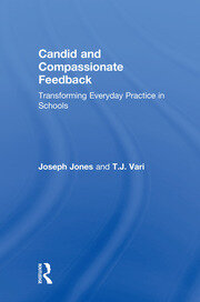 Candid and Compassionate Feedback: Transforming Everyday Practice in Schools book cover