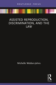 Assisted Reproduction, Discrimination, and the Law book cover