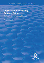 Anglo-American Insanity Defence Reform: The War Between Law and Medicine book cover