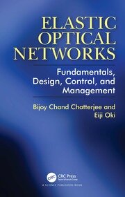 Elastic Optical Networks: Fundamentals, Design, Control, and Management book cover