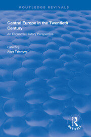 Central Europe in the Twentieth Century: An Economic History Perspective book cover