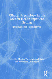 Clinical Psychology in the Mental Health Inpatient Setting: International Perspectives book cover