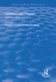 Childhood and Trauma: Separation, Abuse, War book cover