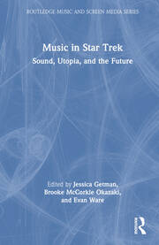 Music in Star Trek: Sound, Utopia, and the Future book cover