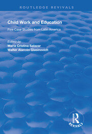 Child Work and Education: Five Case Studies from Latin America book cover