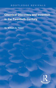 Chemical Discovery and Invention in the Twentieth Century book cover