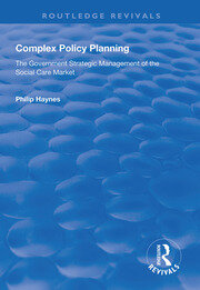 Complex Policy Planning: The Government Strategic Management of the Social Care Market book cover