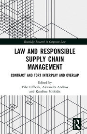 Law and Responsible Supply Chain Management: Contract and Tort Interplay and Overlap book cover
