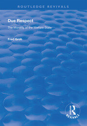Due Respect: The Morality of the Welfare State book cover