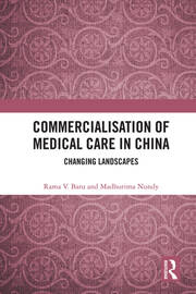 Commercialisation of Medical Care in China: Changing Landscapes book cover
