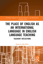 The Place of English as an International Language in English Language Teaching: Teachers' Reflections book cover