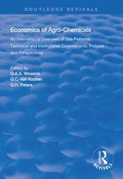 The Economics of Agro-Chemicals: An International Overview of Use Patterns, Technical and Institutional Determinants, Policies and Perspectives book cover