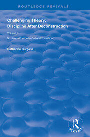 Challenging Theory: Discipline After Deconstruction: Studies in European Cultural Transition , Volume One book cover