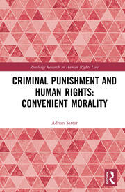 Criminal Punishment and Human Rights: Convenient Morality book cover