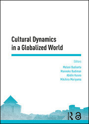 Cultural Dynamics in a Globalized World: Proceedings of the Asia-Pacific Research in Social Sciences and Humanities, Depok, Indonesia, November 7-9, 2016: Topics in Arts and Humanities book cover