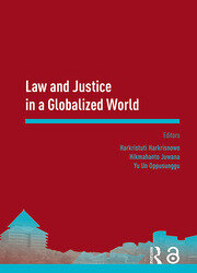 Law and Justice in a Globalized World: Proceedings of the Asia-Pacific Research in Social Sciences and Humanities, Depok, Indonesia, November 7-9, 2016: Topics in Law and Justice book cover