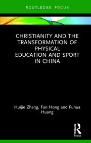 Christianity and the Transformation of Physical Education and Sport in China book cover