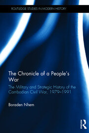 The Chronicle of a People's War: The Military and Strategic History of the Cambodian Civil War, 1979–1991 book cover