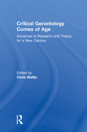 Critical Gerontology Comes of Age: Advances in Research and Theory for a New Century book cover