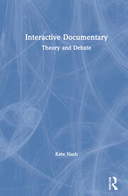 Interactive Documentary: Theory and Debate book cover