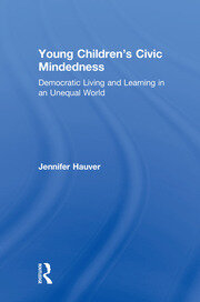 Young Children’s Civic Mindedness: Democratic Living and Learning in an Unequal World book cover