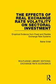 The Effects of Real Exchange Rate Volatility on Sectoral Investment: Empirical Evidence from Fixed and Flexible Exchange Rate Systems book cover
