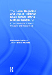 The Social Cognition and Object Relations Scale-Global Rating Method (SCORS-G): A comprehensive guide for clinicians and researchers book cover