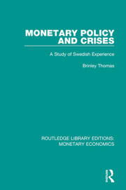 Monetary Policy and Crises: A Study of Swedish Experience book cover