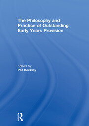 The Philosophy and Practice of Outstanding Early Years Provision book cover