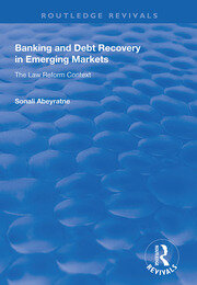 Banking and Debt Recovery in Emerging Markets: The Law Reform Context book cover