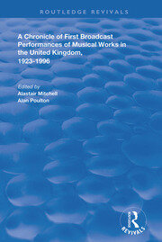 A Chronicle of First Broadcast Performances of Musical Works in the United Kingdom, 1923-1996 book cover