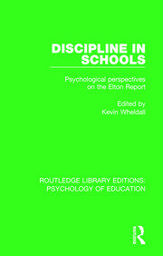 Discipline in Schools: Psychological Perspectives on the Elton Report book cover