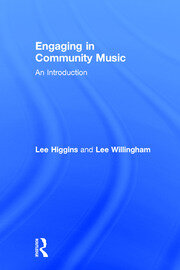 Engaging in Community Music: An Introduction book cover