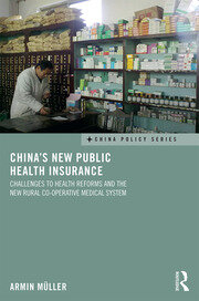 China's New Public Health Insurance: Challenges to Health Reforms and the New Rural Co-operative Medical System book cover