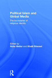 Political Islam and Global Media: The boundaries of religious identity book cover