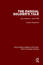The Radical Soldier's Tale: John Pearman, 1819-1908 book cover