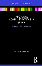 Regional Administration in Japan: Departure from uniformity book cover