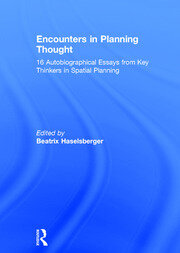 Encounters in Planning Thought: 16 Autobiographical Essays from Key Thinkers in Spatial Planning book cover