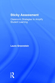 Sticky Assessment: Classroom Strategies to Amplify Student Learning book cover
