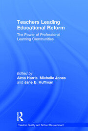 Teachers Leading Educational Reform: The Power of Professional Learning Communities book cover