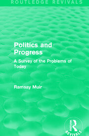 Politics and Progress: A Survey of the Problems of Today book cover