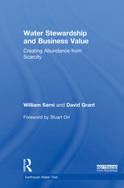 Water Stewardship and Business Value: Creating Abundance from Scarcity book cover