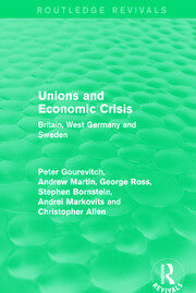 Unions and Economic Crisis: Britain, West Germany and Sweden book cover