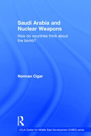 Saudi Arabia and Nuclear Weapons: How do countries think about the bomb? book cover