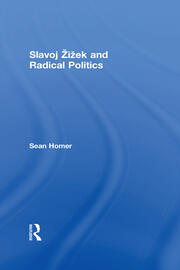 Slavoj Žižek and Radical Politics book cover